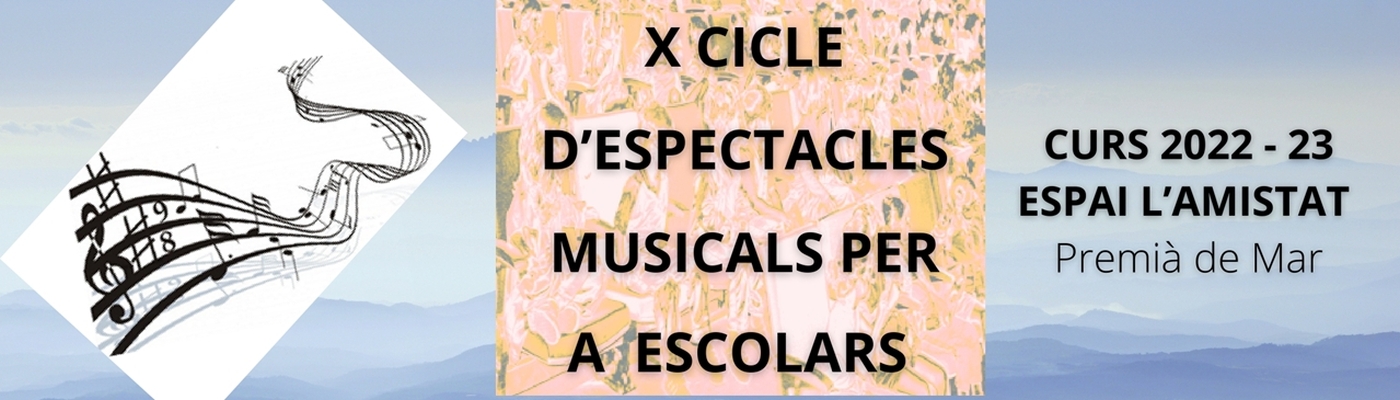 X Cicle d'espectacles musicals per a escolars (curs 2022-2023)