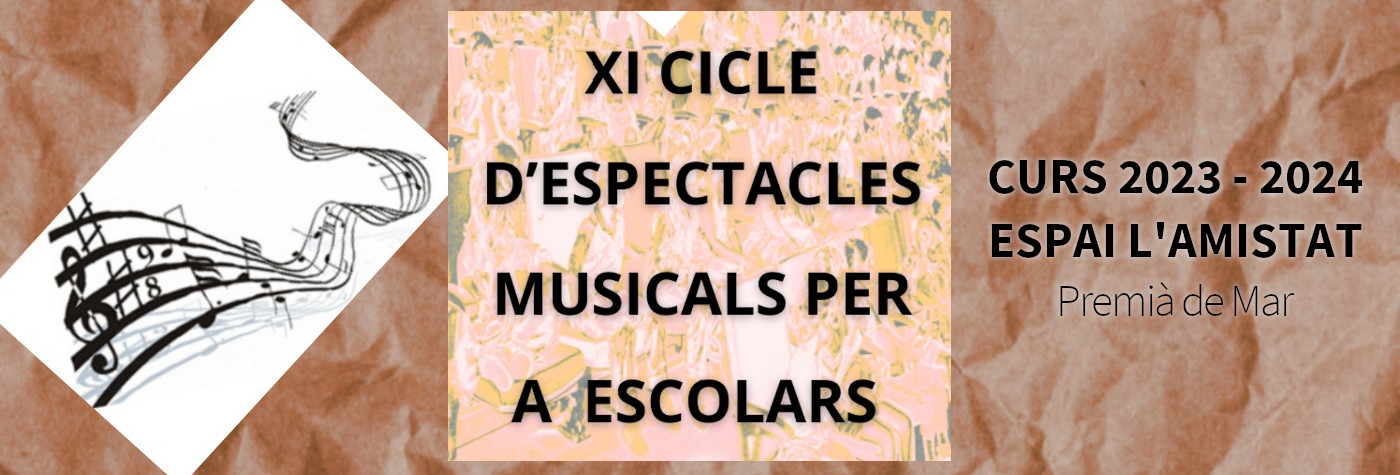 XI Cicle d'espectacles musicals per a escolars (curs 2023-2024)